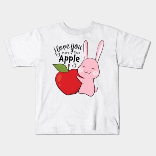 I Love You More Than Apple Kids T-Shirt